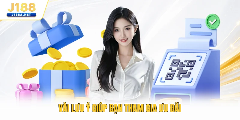 Vài lưu ý giúp bạn tham gia ưu đãi